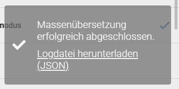 Der Screenshot zeigt die Option zum Herunterladen der Logdatei einer erfolgreichen Massenübersetzung.