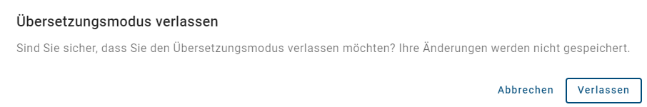 Der Screenshot zeigt ein Dialogfenster, indem Sie entscheiden können, ob Sie den Übersetzungsmodus verlassen möchten.