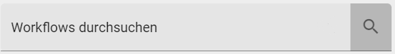Der Screenshot zeigt das Suchfeld "Workflows durchsuchen" im Filter-Tab.