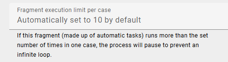 The screenshot shows the option to set a "fragment execution limit per case" in the process execution editor.