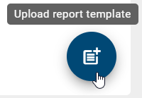 The screenshot shows the button "Upload report template".