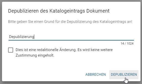 Der Screenshot zeigt das Eingabefenster für den Grund der Depublizierung des Katalogeintrags.