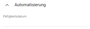 Der Screenshot zeigt die Attributsgruppe Automatisierung, in der Sie ein dynamisches Fälligkeitsdatum definieren können.
