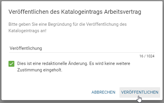 Der Screenshot zeigt das Eingabefenster für den Grund der Katalogpublizierung inklusive der Option der redaktionellen Änderung.