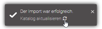 Der Screenshot zeigt die Meldung über den erfolgreichen Import und die Aktualisierung des Katalogs.