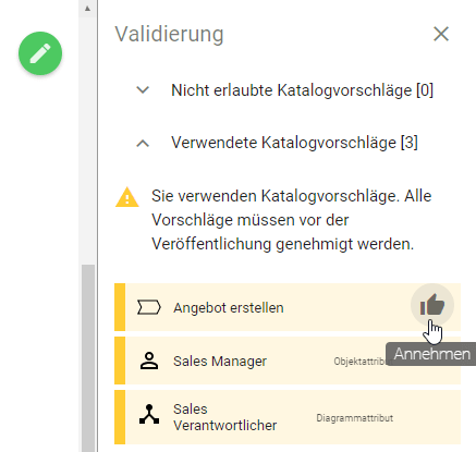 In diesem Screenshot wird das Symbol "Annehmen" eines noch nicht genehmigten Katalogeintrags in der Validierung gezeigt.